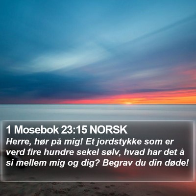 1 Mosebok 23:15 NORSK Bible Verse Image