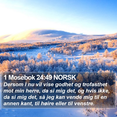 1 Mosebok 24:49 NORSK Bible Verse Image