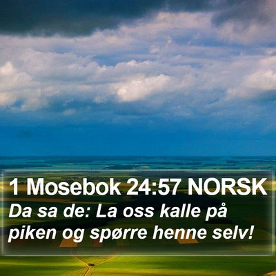 1 Mosebok 24:57 NORSK Bible Verse Image