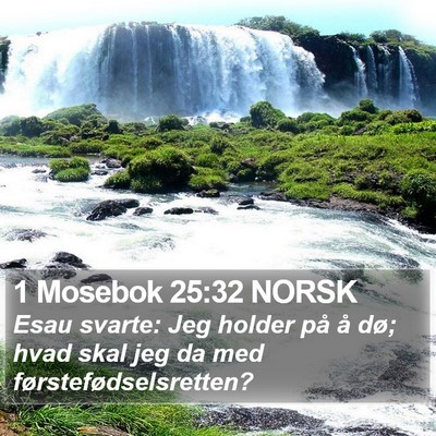 1 Mosebok 25:32 NORSK Bible Verse Image