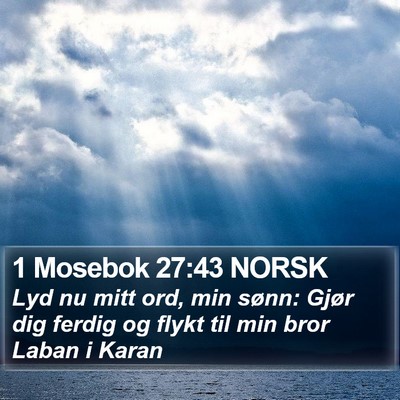 1 Mosebok 27:43 NORSK Bible Verse Image