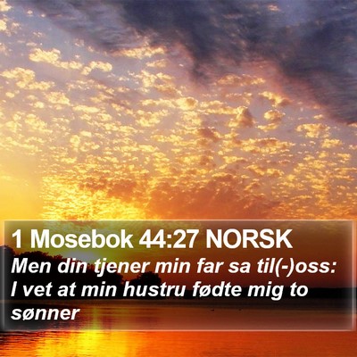 1 Mosebok 44:27 NORSK Bible Verse Image