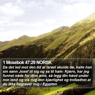 1 Mosebok 47:29 NORSK Bible Verse Image