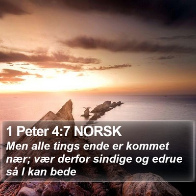 1 Peter 4:7 NORSK Bible Verse Image