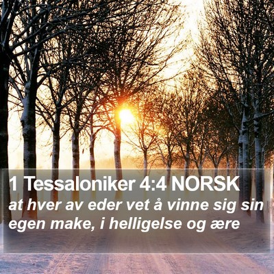 1 Tessaloniker 4:4 NORSK Bible Verse Image