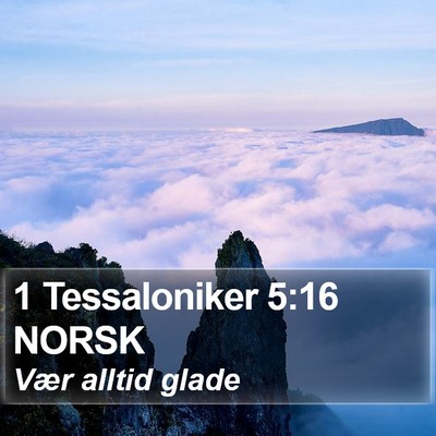 1 Tessaloniker 5:16 NORSK Bible Verse Image