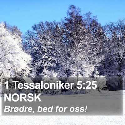1 Tessaloniker 5:25 NORSK Bible Verse Image