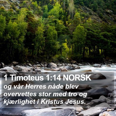 1 Timoteus 1:14 NORSK Bible Verse Image