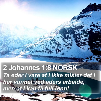 2 Johannes 1:8 NORSK Bible Verse Image