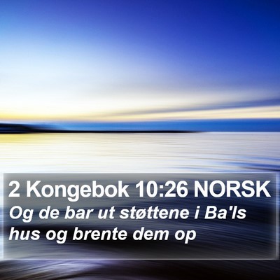 2 Kongebok 10:26 NORSK Bible Verse Image