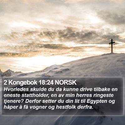 2 Kongebok 18:24 NORSK Bible Verse Image