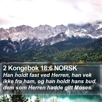 2 Kongebok 18:6 NORSK Bible Verse Image