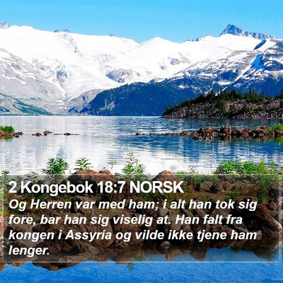 2 Kongebok 18:7 NORSK Bible Verse Image
