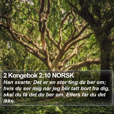 2 Kongebok 2:10 NORSK Bible Verse Image