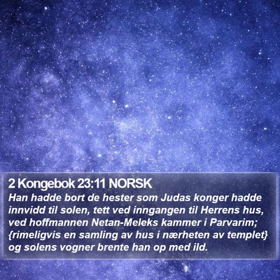 2 Kongebok 23:11 NORSK Bible Verse Image