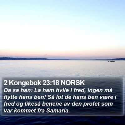 2 Kongebok 23:18 NORSK Bible Verse Image