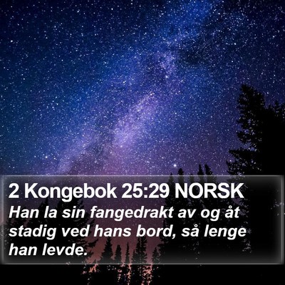 2 Kongebok 25:29 NORSK Bible Verse Image