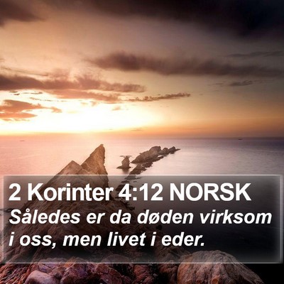 2 Korinter 4:12 NORSK Bible Verse Image