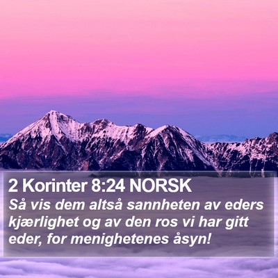 2 Korinter 8:24 NORSK Bible Verse Image