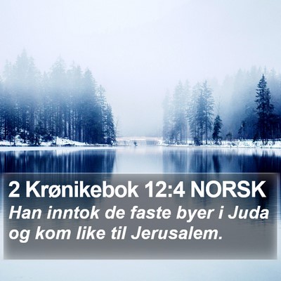 2 Krønikebok 12:4 NORSK Bible Verse Image