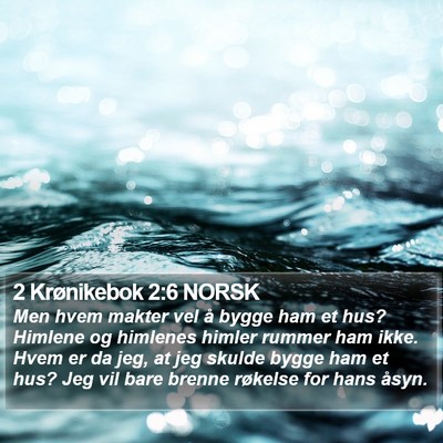 2 Krønikebok 2:6 NORSK Bible Verse Image