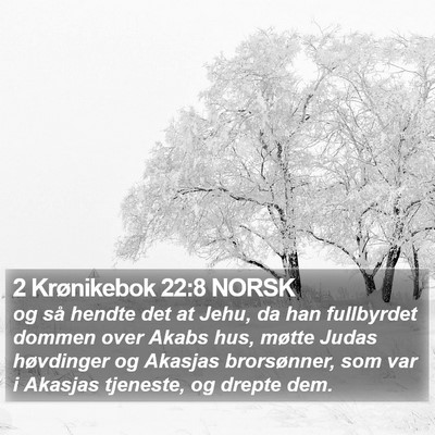 2 Krønikebok 22:8 NORSK Bible Verse Image