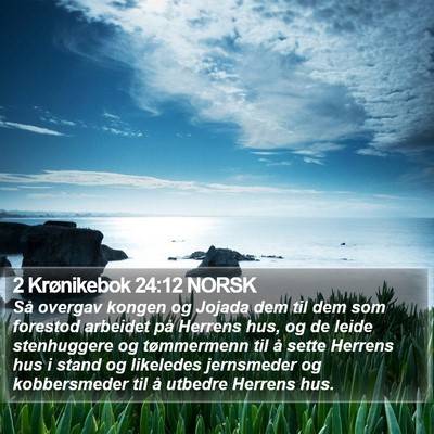 2 Krønikebok 24:12 NORSK Bible Verse Image