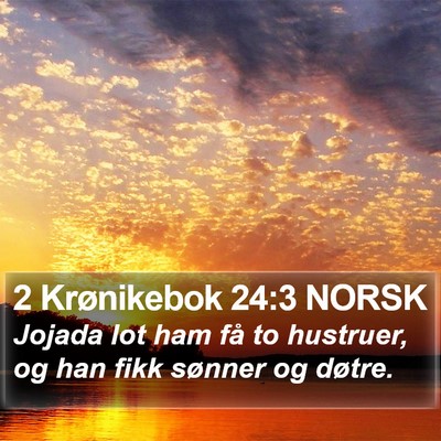 2 Krønikebok 24:3 NORSK Bible Verse Image