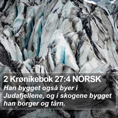 2 Krønikebok 27:4 NORSK Bible Verse Image