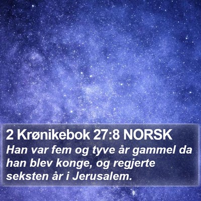 2 Krønikebok 27:8 NORSK Bible Verse Image