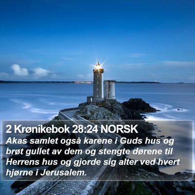 2 Krønikebok 28:24 NORSK Bible Verse Image