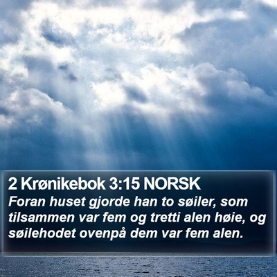 2 Krønikebok 3:15 NORSK Bible Verse Image
