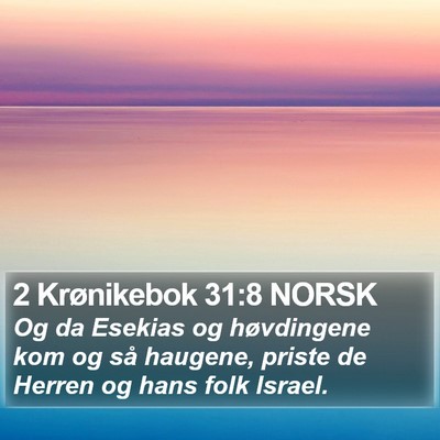 2 Krønikebok 31:8 NORSK Bible Verse Image