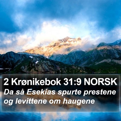 2 Krønikebok 31:9 NORSK Bible Verse Image