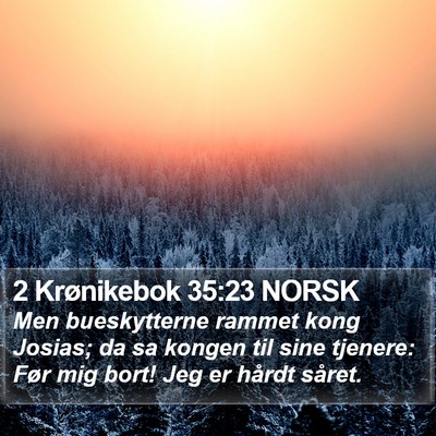 2 Krønikebok 35:23 NORSK Bible Verse Image