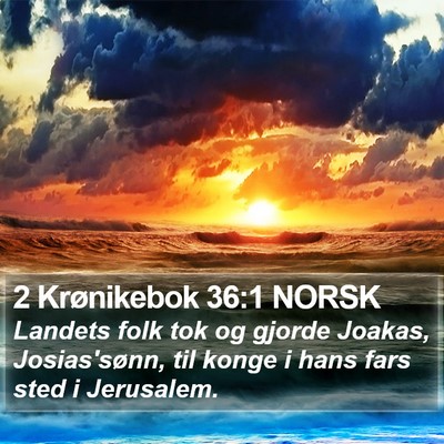 2 Krønikebok 36:1 NORSK Bible Verse Image