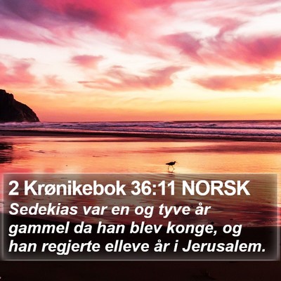 2 Krønikebok 36:11 NORSK Bible Verse Image