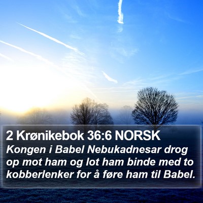 2 Krønikebok 36:6 NORSK Bible Verse Image