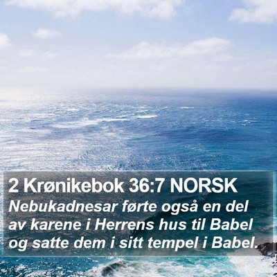 2 Krønikebok 36:7 NORSK Bible Verse Image
