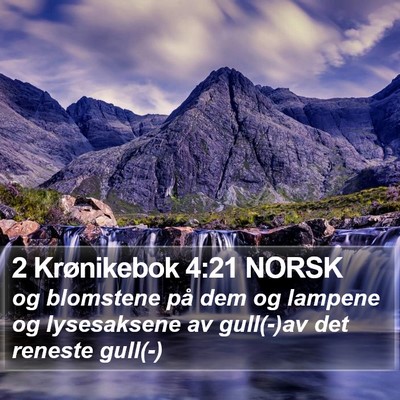 2 Krønikebok 4:21 NORSK Bible Verse Image