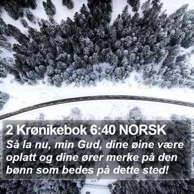 2 Krønikebok 6:40 NORSK Bible Verse Image