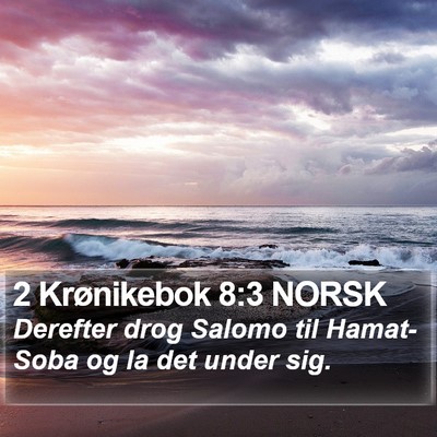 2 Krønikebok 8:3 NORSK Bible Verse Image
