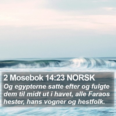 2 Mosebok 14:23 NORSK Bible Verse Image