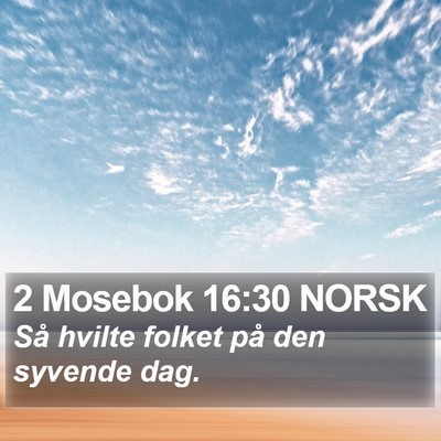 2 Mosebok 16:30 NORSK Bible Verse Image