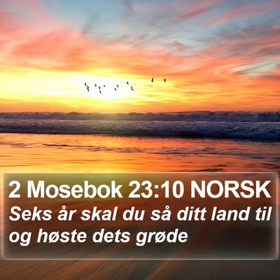 2 Mosebok 23:10 NORSK Bible Verse Image
