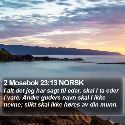 2 Mosebok 23:13 NORSK Bible Verse Image