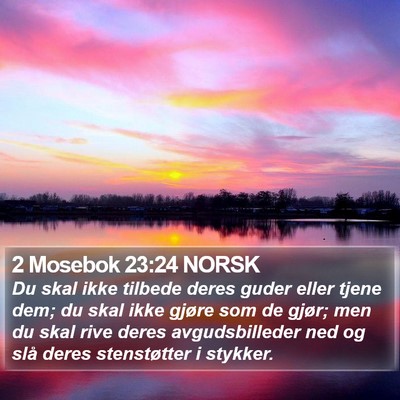 2 Mosebok 23:24 NORSK Bible Verse Image