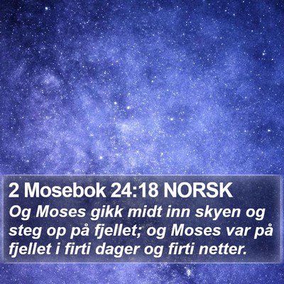 2 Mosebok 24:18 NORSK Bible Verse Image