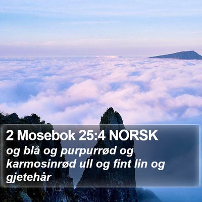 2 Mosebok 25:4 NORSK Bible Verse Image