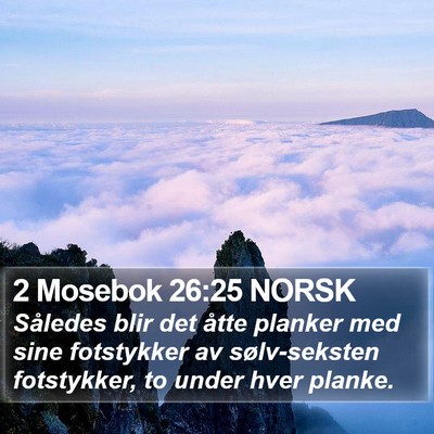 2 Mosebok 26:25 NORSK Bible Verse Image